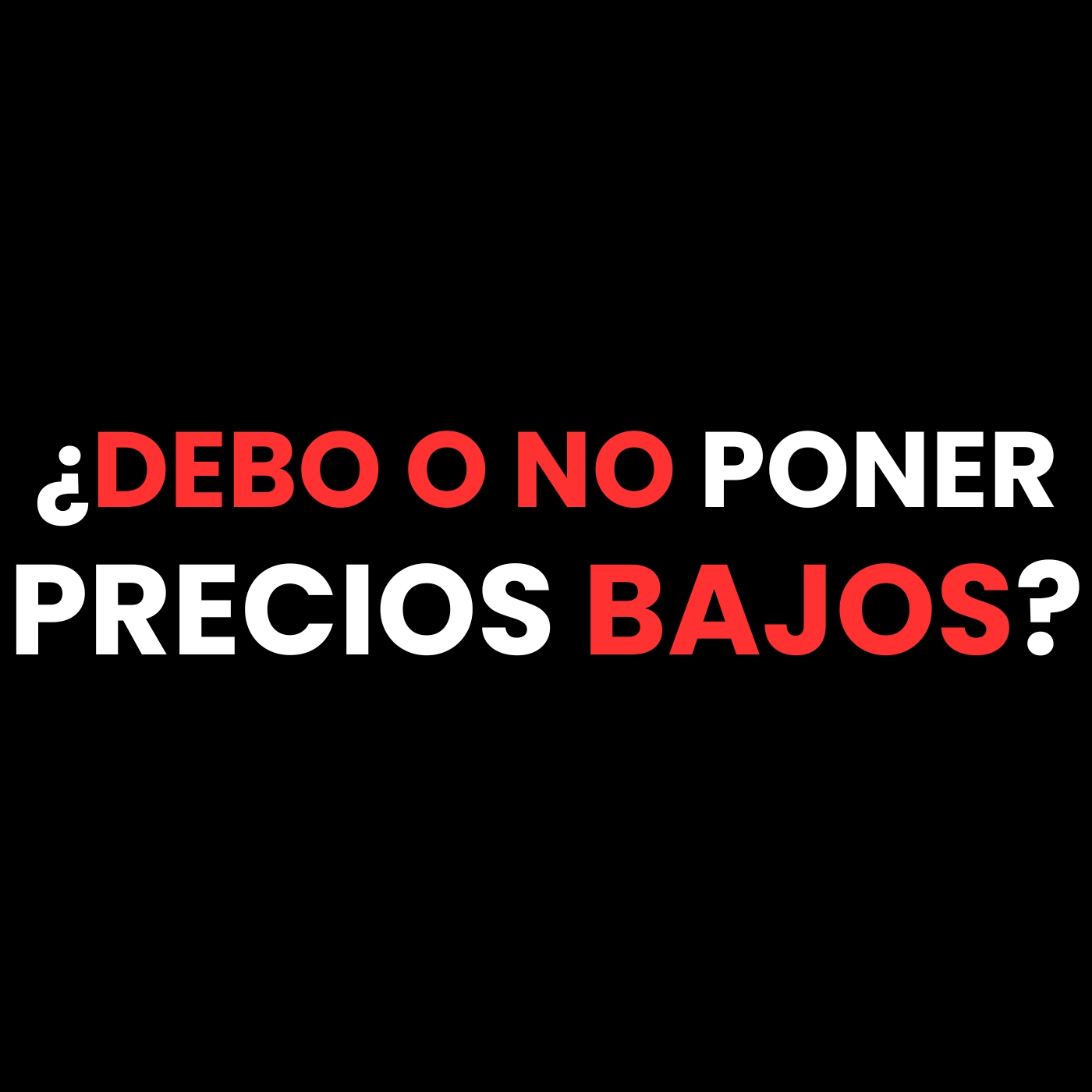 PELIGRO: No vendas con precios bajos