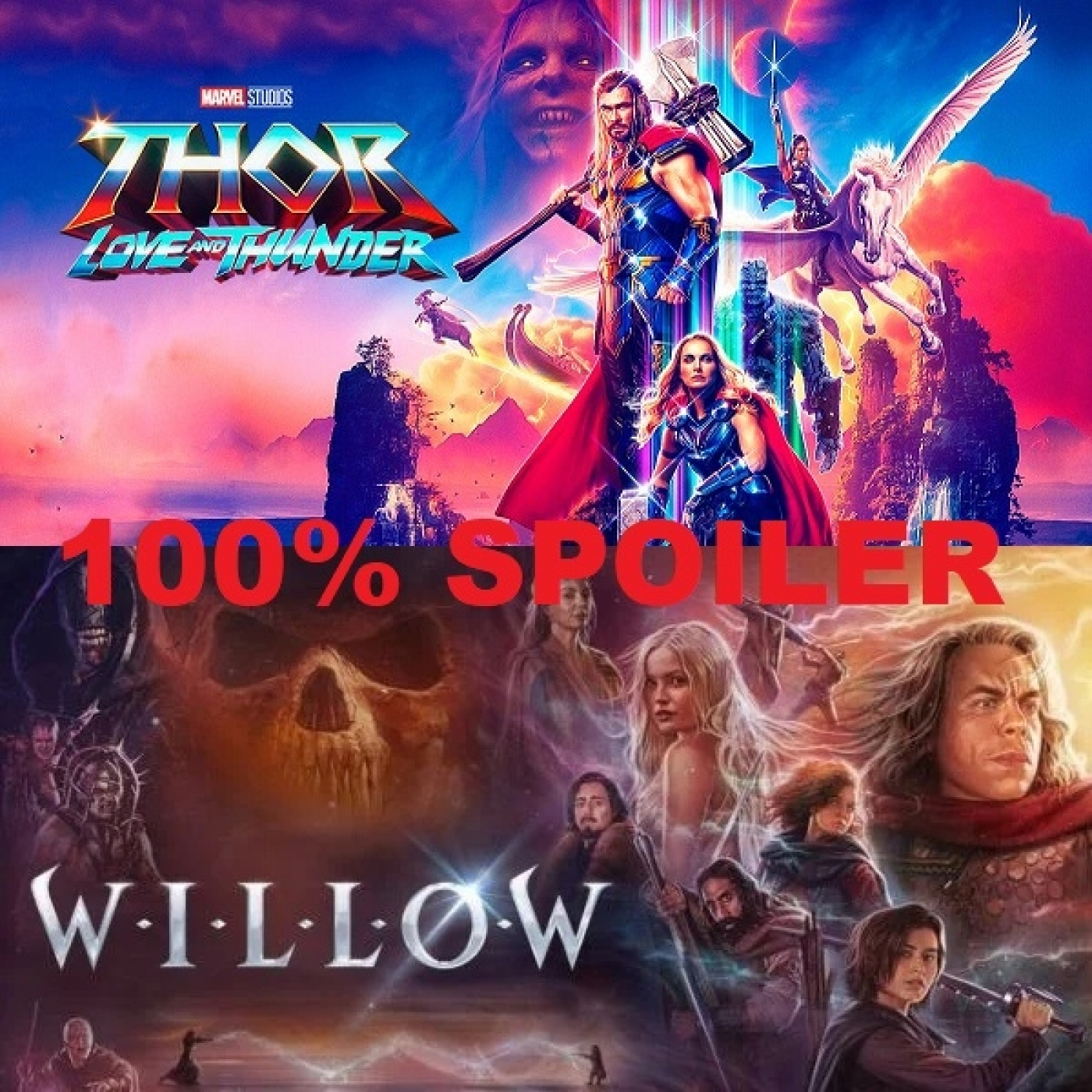 100% Spoiler 7.2. Thor Love & Thunder y Willow Temporada 1. episode artwork