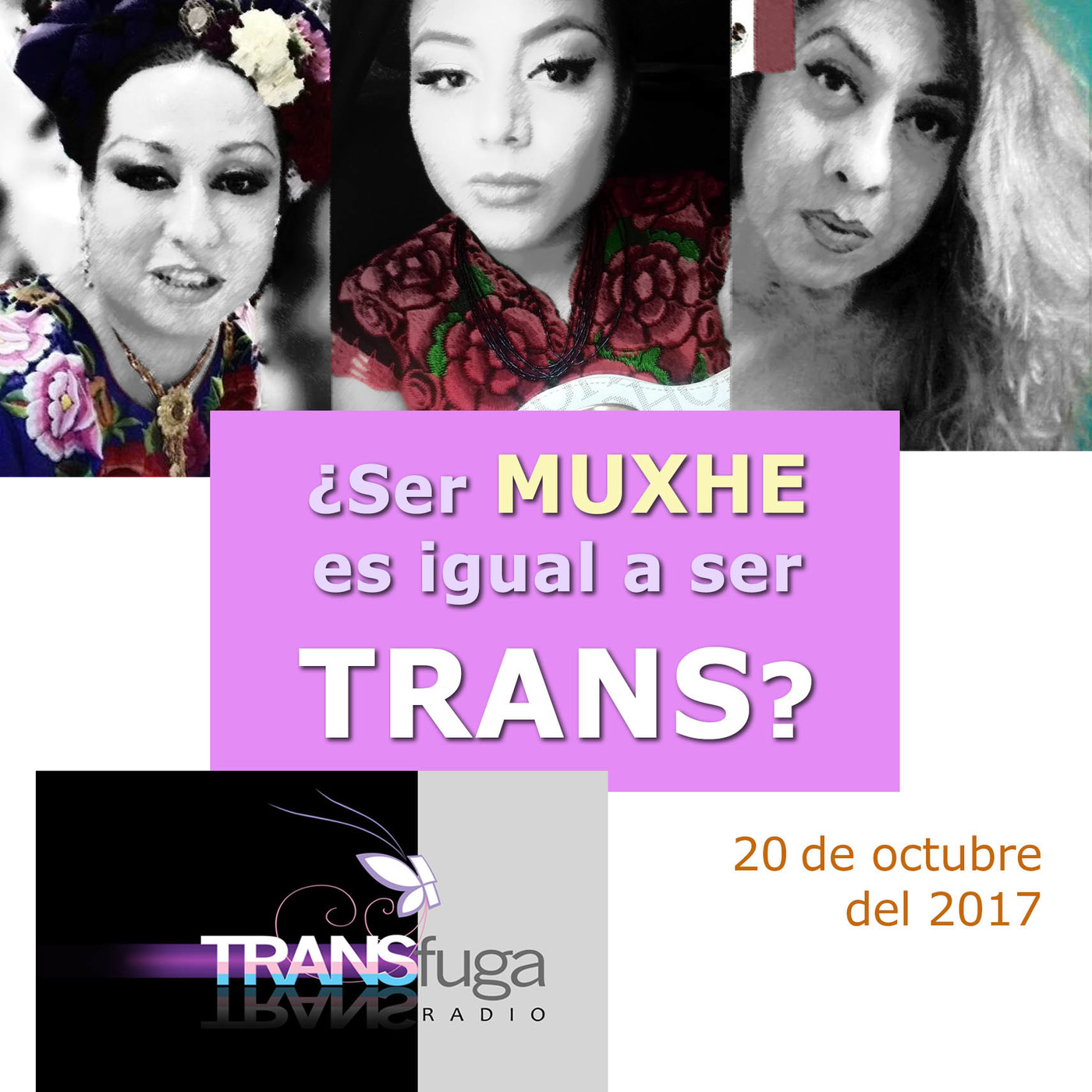 107) Transfuga, Tema: ¿Ser Muxhe es igual a ser Trans?, 20 de octubre 2017 episode artwork
