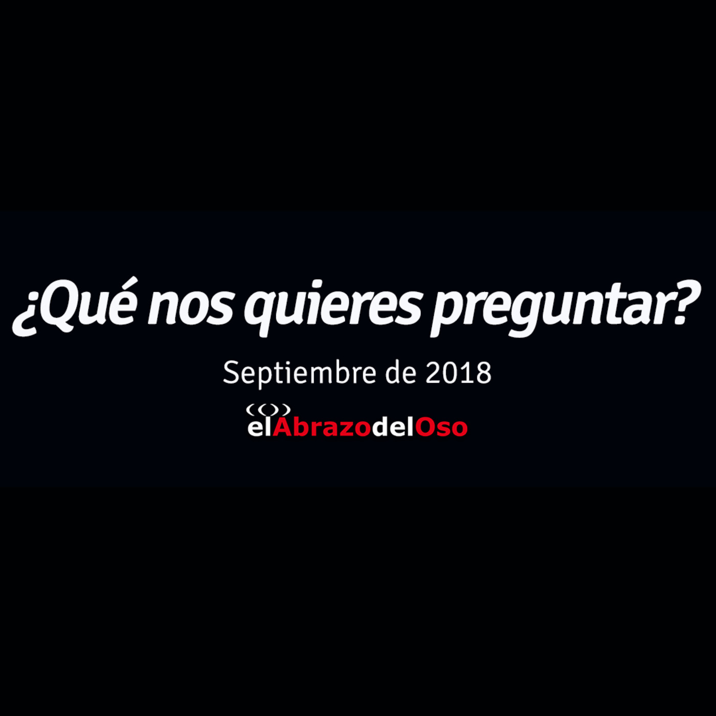 ¿Qué nos quieres preguntar? - Septiembre 2018 - Entrevista a Alberto Cabañas. - Episodio exclusivo para mecenas