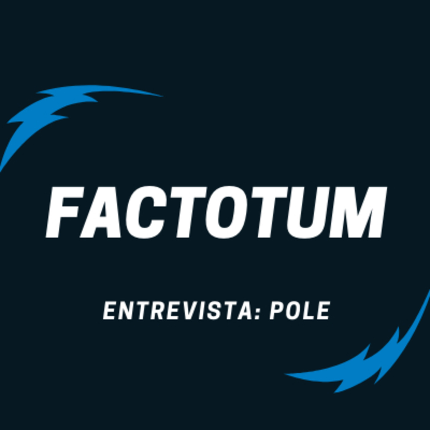 #31 Factotum / Entrevista a POLE