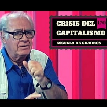 170 - Las crisis del capitalismo (Jorge Beinstein)