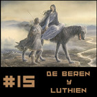 #15 De Beren y Lúthien 1ª Parte