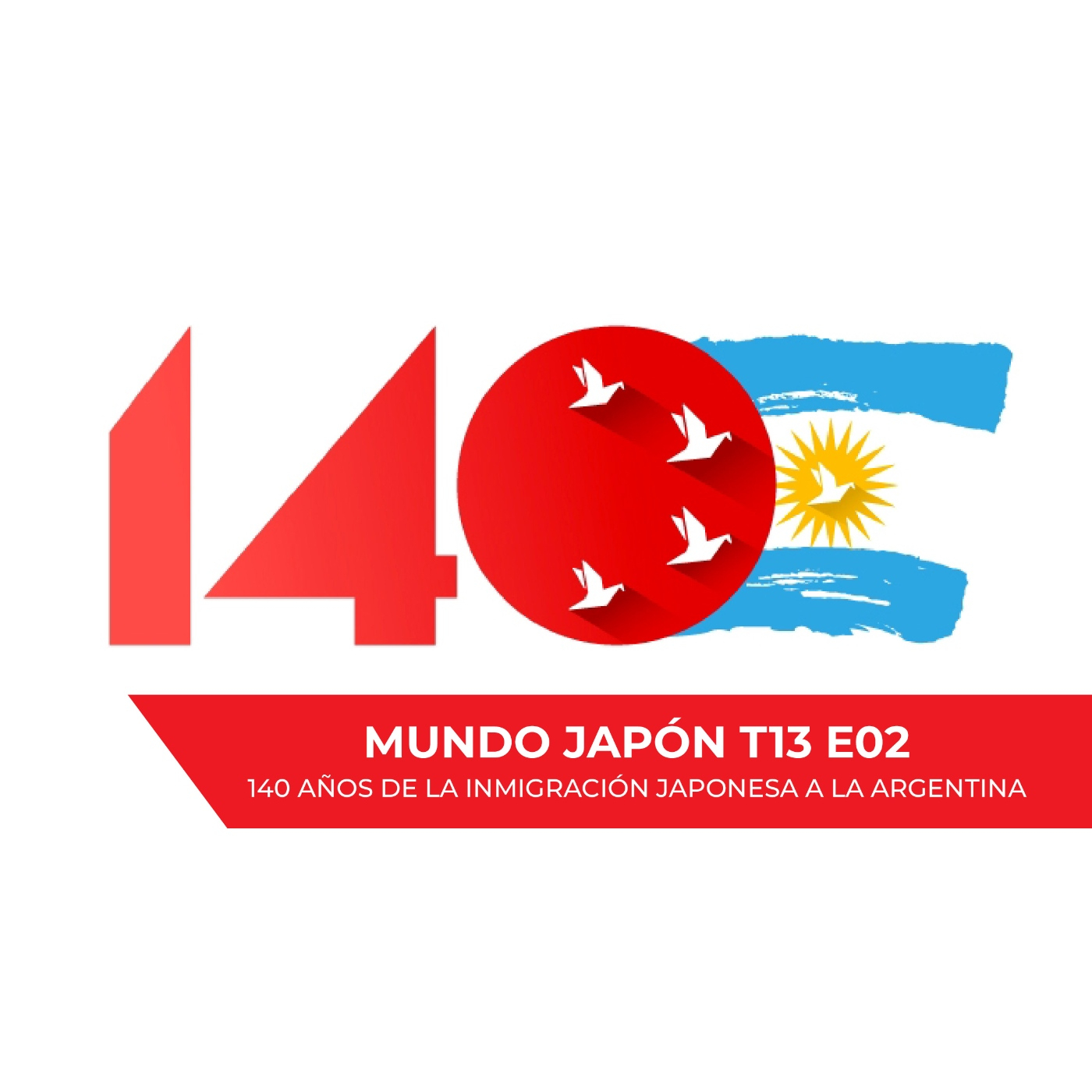 Mundo Japón T13 E02 - 140 años de la inmigración japonesa a la argentina episode artwork