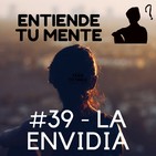 La Envidia - Podcast 39