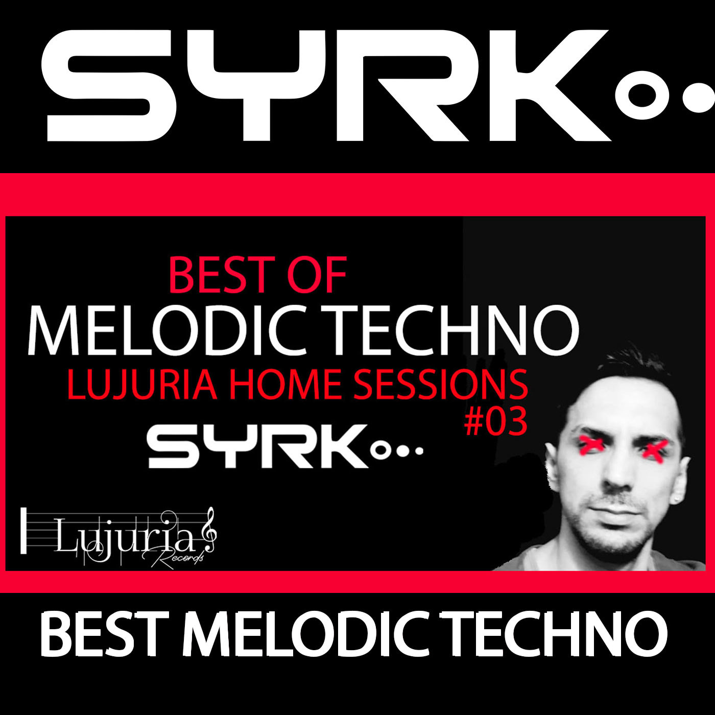 Syrk - Podcast  Best Melodic Techno Lujuria Sessio