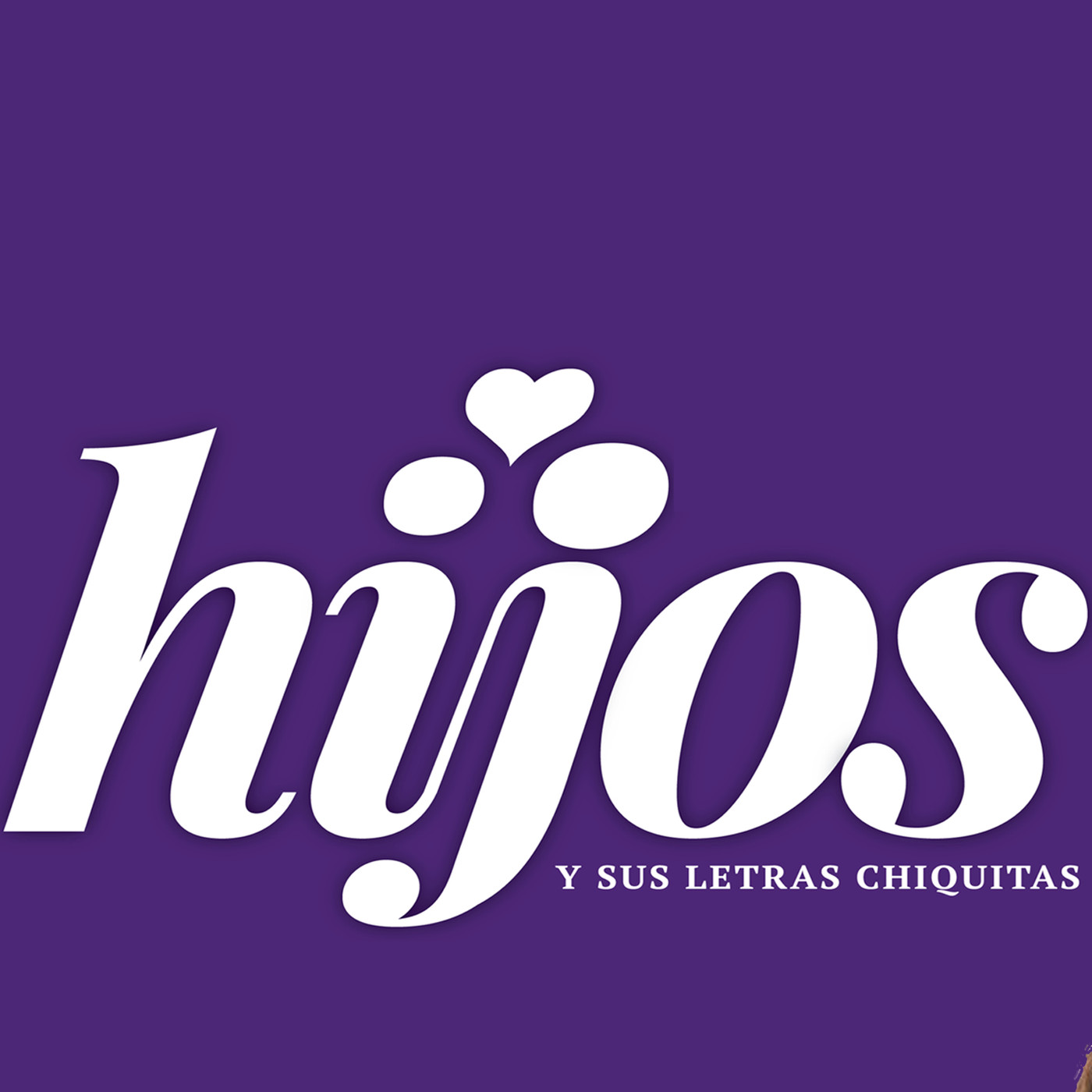 HIJOS Y SUS LETRAS CHIQUITAS