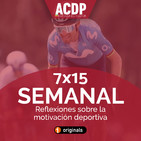7x15 Semanal ACDP | Reflexiones sobre la motivación de los ciclistas