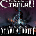 La Llamada de Cthulhu - Las Máscaras de Nyarlathotep 57