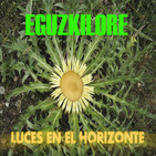 EL MITO DE LA EGUZKILORE - Luces en el Horizonte