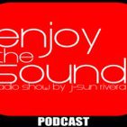 Enjoy the sound PODCAST#010 with J-SUN RIVERA