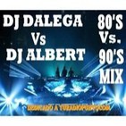 Dj Dalega Vs Dj Albert - 80's Vs 90's MIX