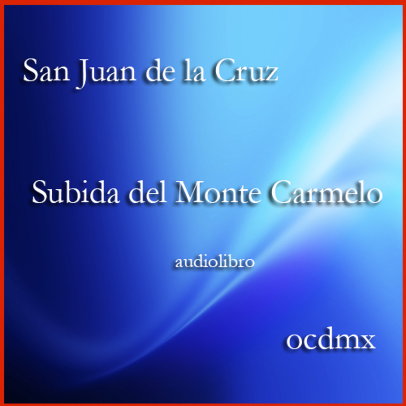 Subida del monte Carmelo - San Juan de la Cruz