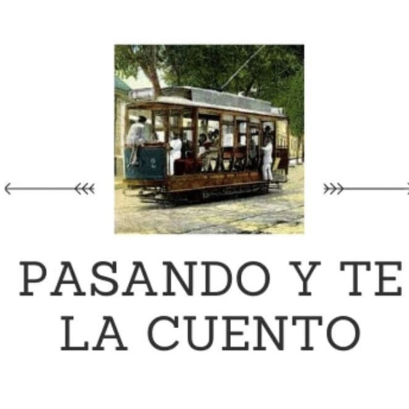 Pasando y te la Cuento