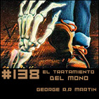 #138 El tratamiento del mono - George R.R. Martin