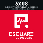 3x08 El X019, BuySparrowDelete y nuestros nominados a The Game Awards.