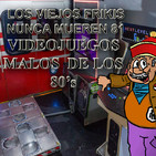LVFNM 81: Especial Videojuegos mal de los 80s