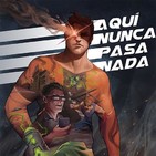 Sólo hablamos de historietas #89. Aquí Nunca Pasa Nada
