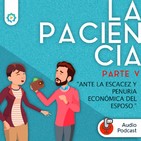 La Paciencia (parte 5)