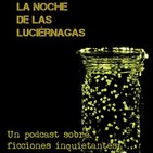 La Noche de las Luciérnagas: la oscuridad también se escucha