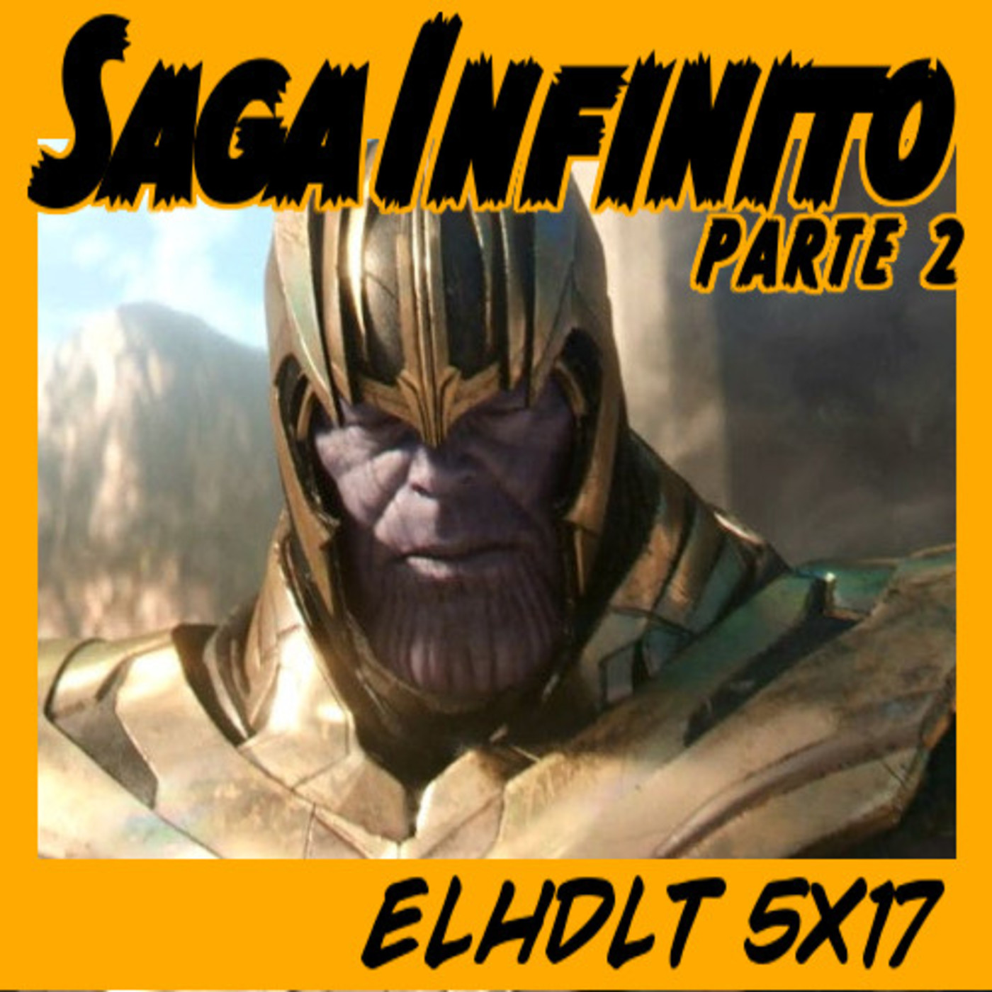 [ELHDLT] 5x17 Saga del Infinito, Parte 2: Vengadores, Infinity War episode artwork