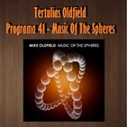 Tertulias Oldfield - Programa 41 - Music Of The Spheres