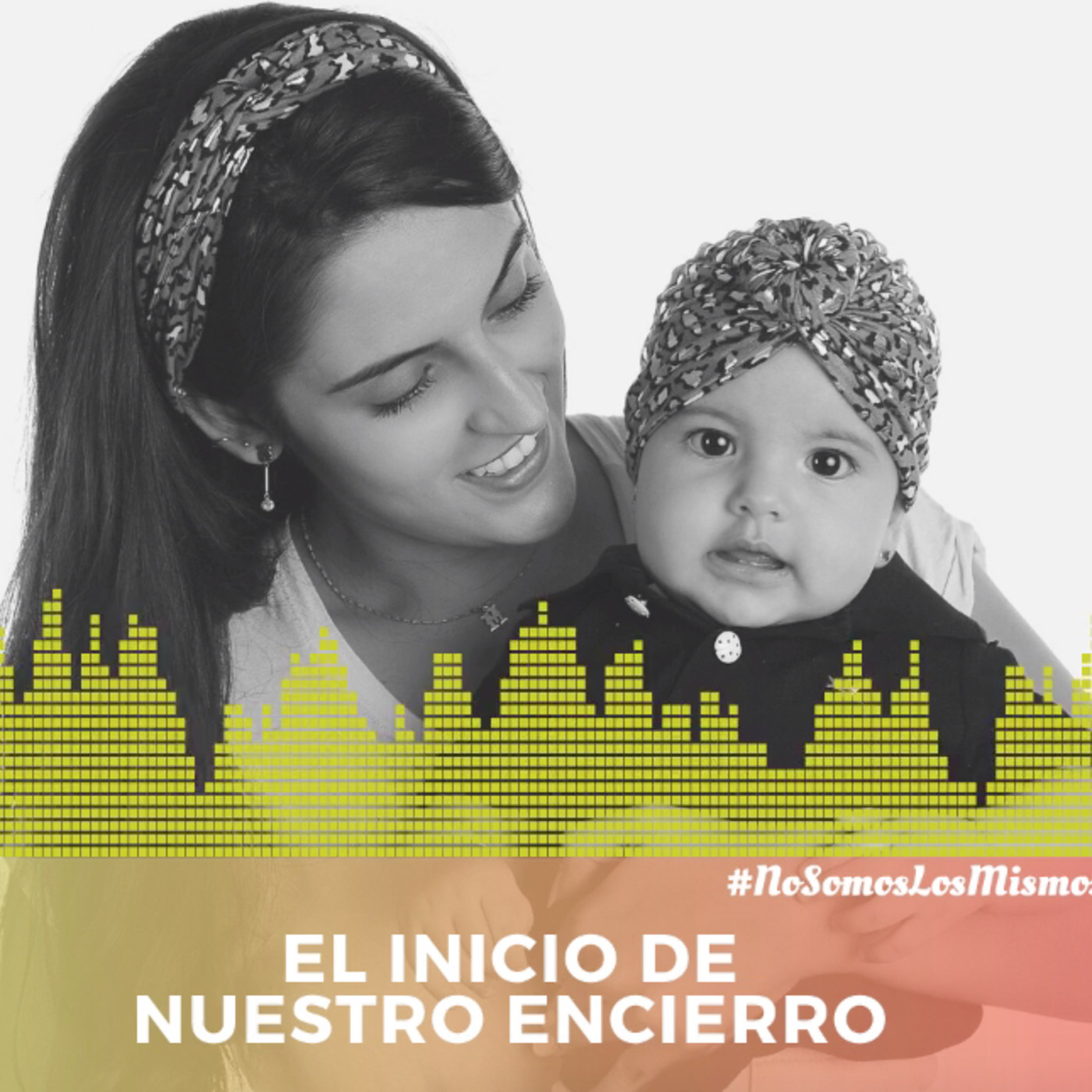 Especial #NoSomosLosMismos