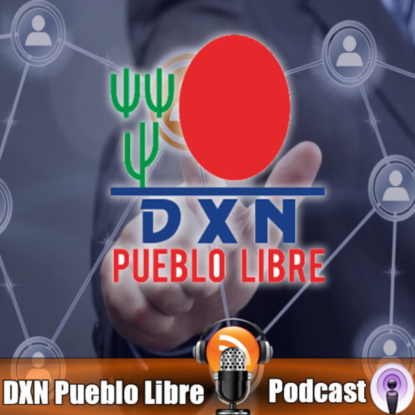 DXN Pueblo Libre Podcast 1