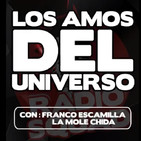 69.- Los Amos del Universo - 06 agosto 2019 - El arte de vender
