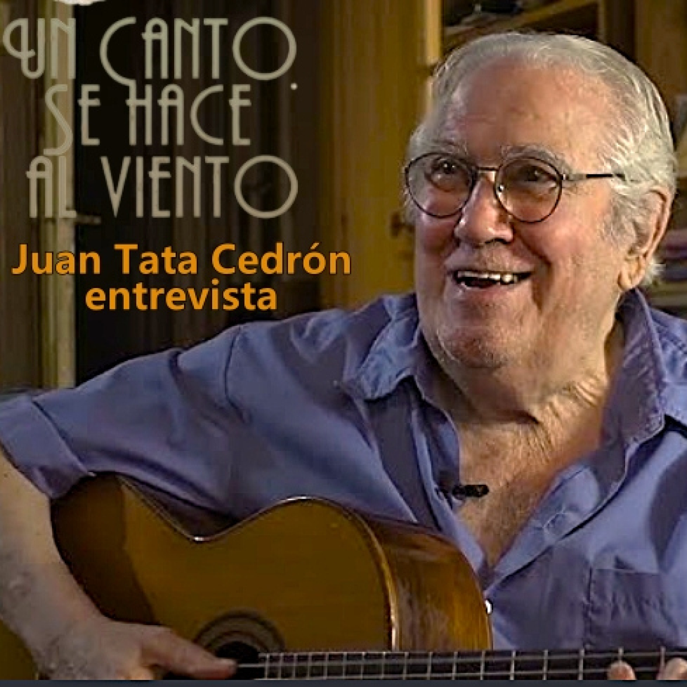 Juan “Tata” Cedrón en Un Canto Se Hace Al Viento episode artwork