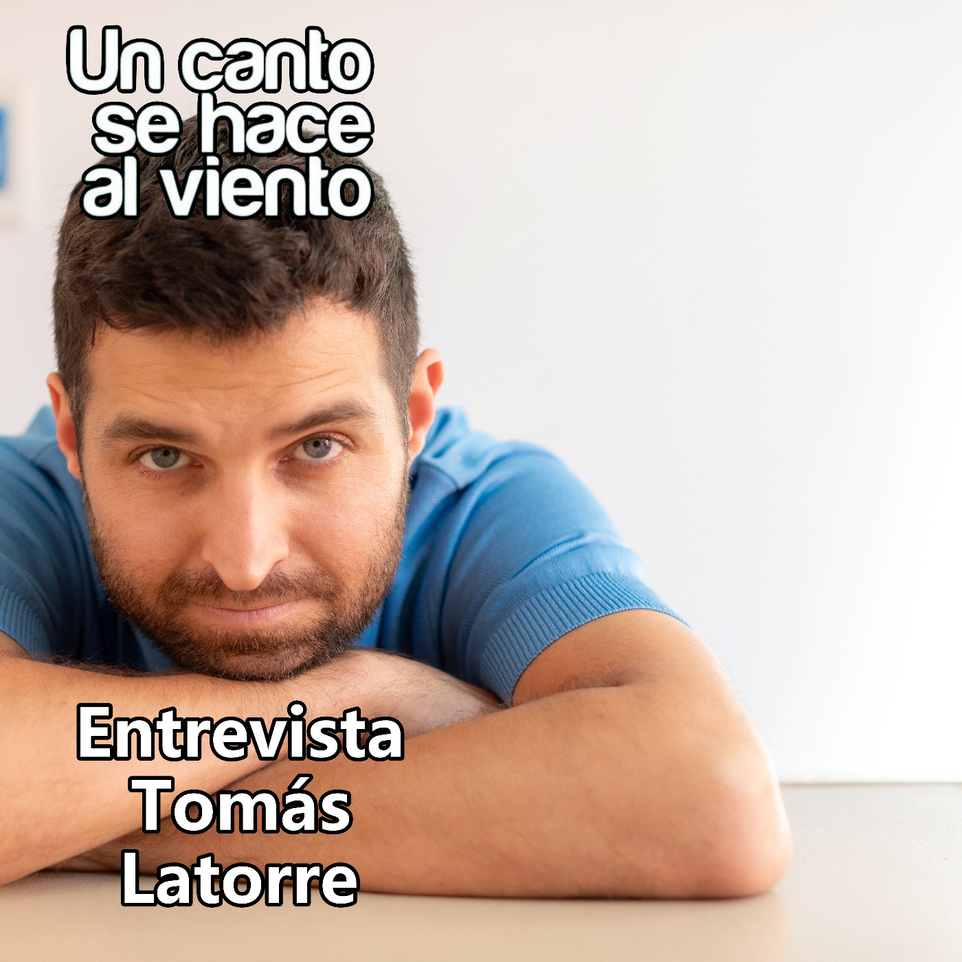 Tomas Latorre en Un Canto Se Hace Al Viento episode artwork