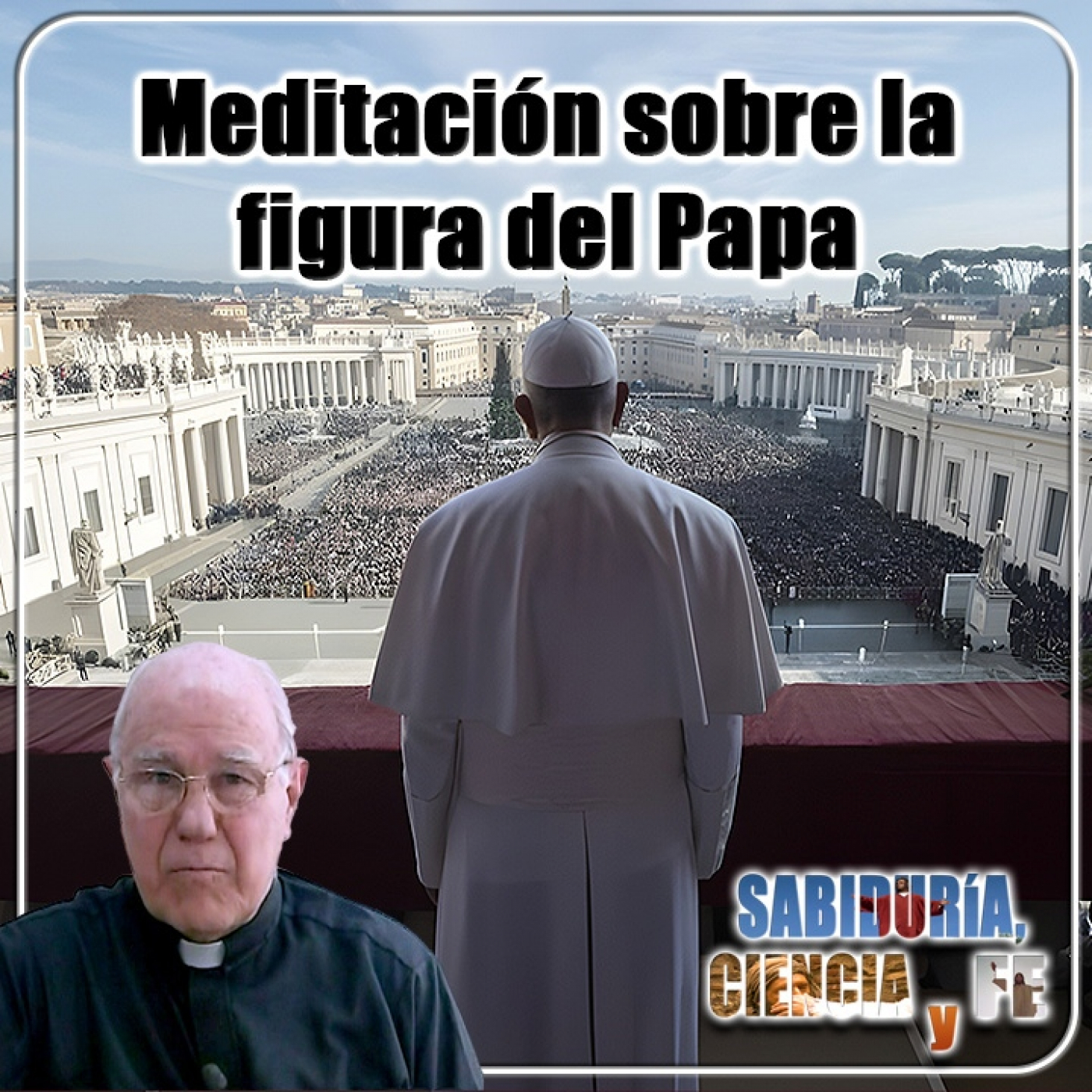 Sabiduría, Ciencia y Fe