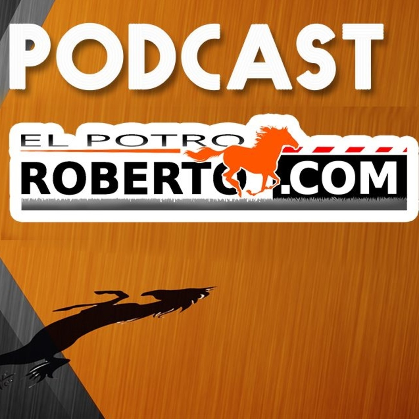 ElPotroRoberto Podcast
