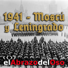 El Abrazo del Oso - Barbarroja: 1941 – La batalla de Moscú y el cerco a Leningrado