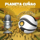 Episodio 30 - Los centros comerciales