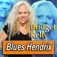 BRIDGET KELLY · by Blues Hendrix