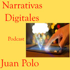 Podscat sobre Narrativas Digitales Tendencias y Experiencias