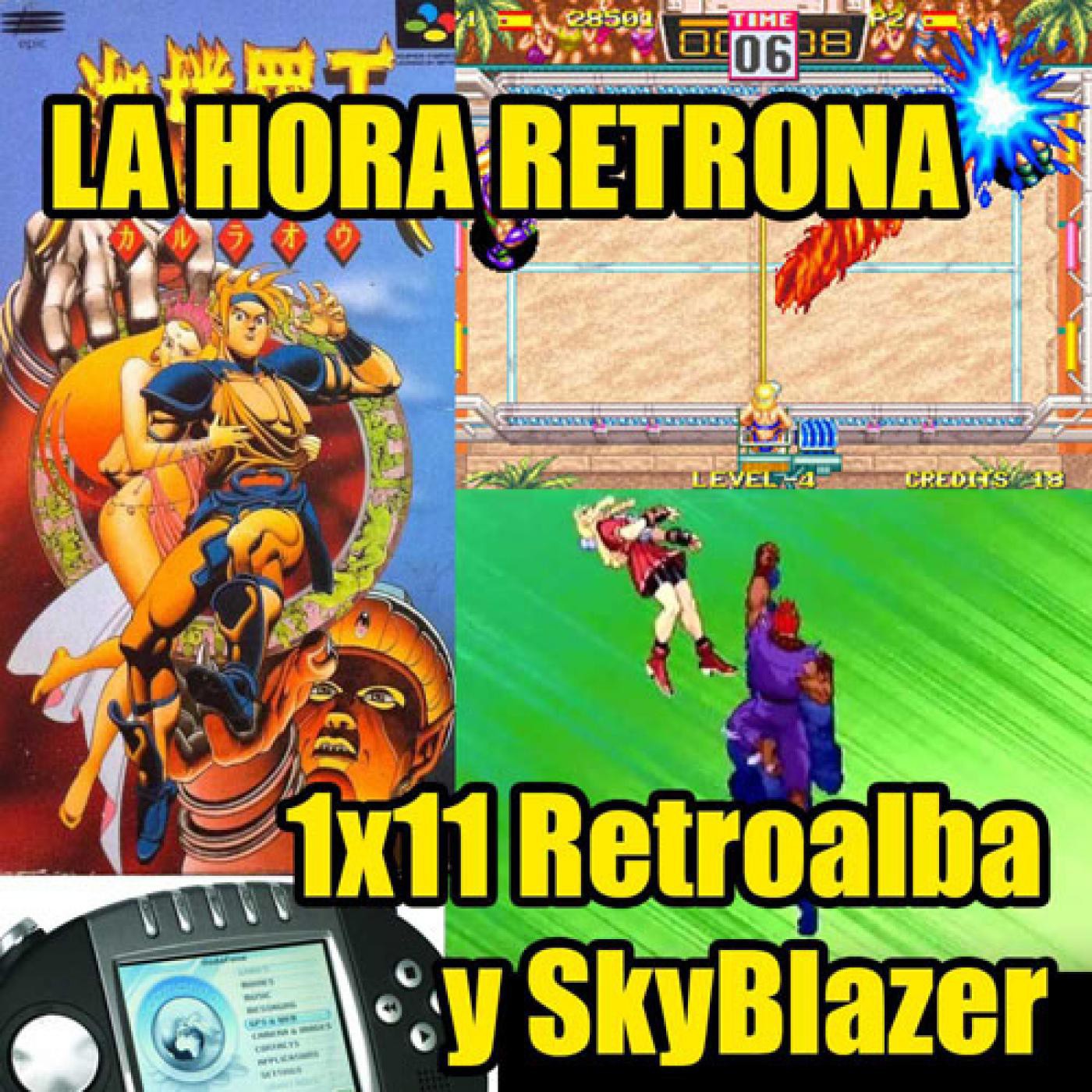 La hora retrona – 1×11 , Retroalba y SkyBlazer episode artwork
