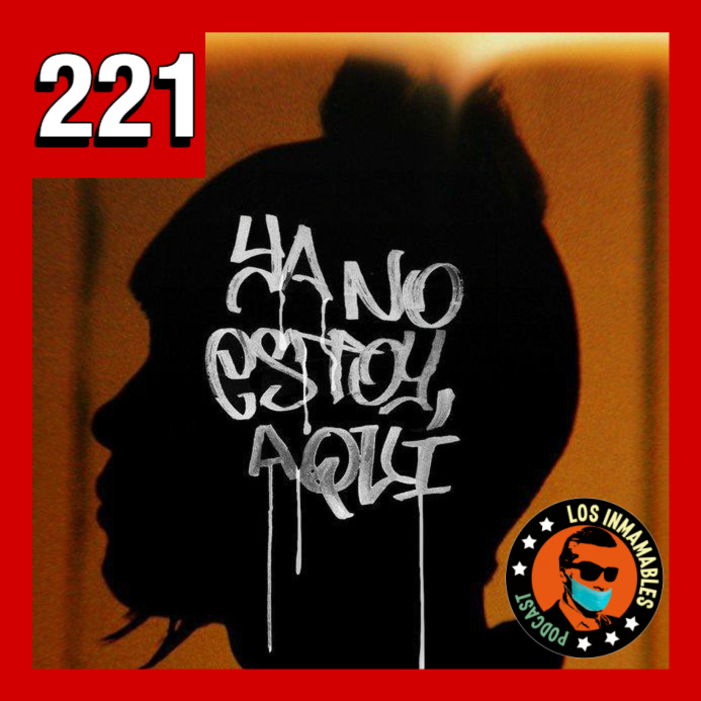 221: Ya No Estoy Aqui episode artwork