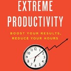 178 - Productividad Extrema (Aumenta Tu Productividad Personal al Máximo)