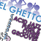 El Ghetto - Temporada 8 Programa 35 - Un buen puñado de groove...