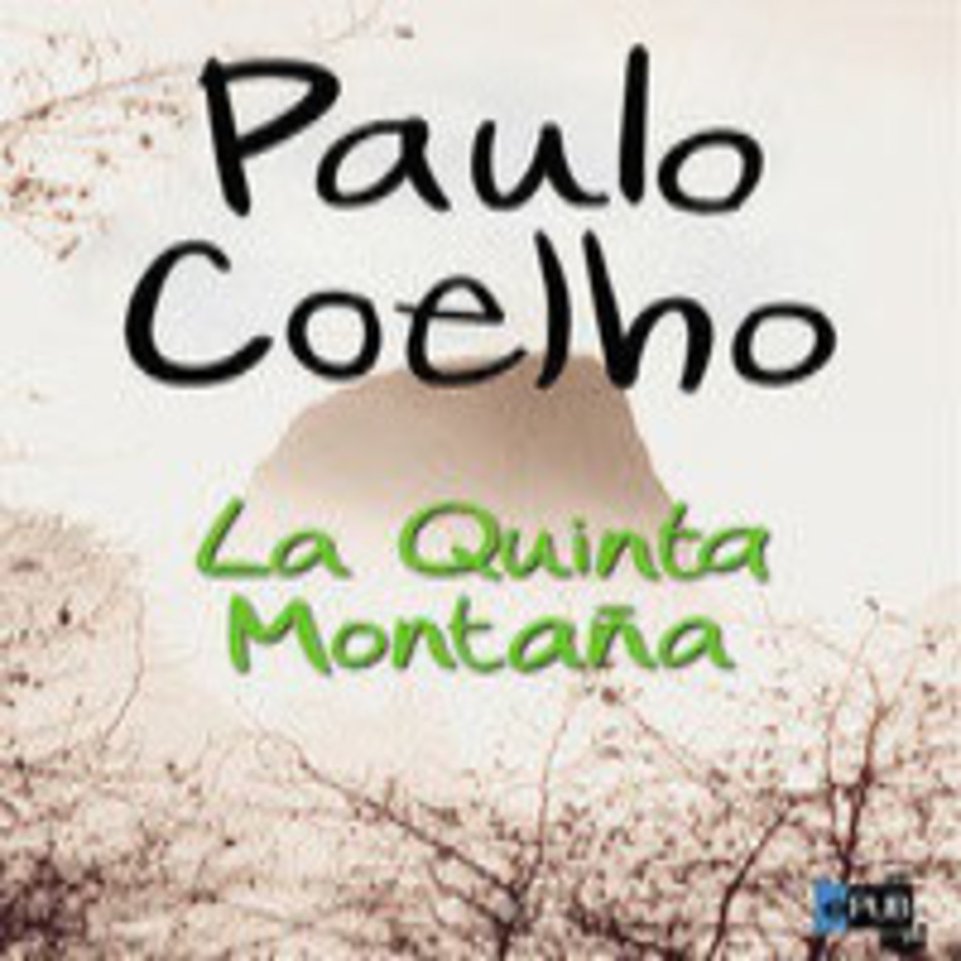 MEX-05 Paulo Coelho,La Quinta Montaña,Segunda Parte (D2) episode artwork