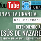 Planeta Urantia #SinFiltros - Asalto 4: Sábana Santa