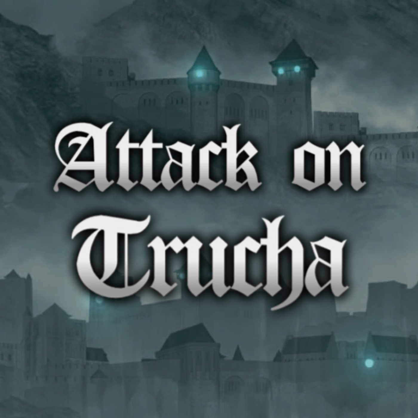ATTACK ON TRUCHA   Episodio 31: Destrucción episode artwork