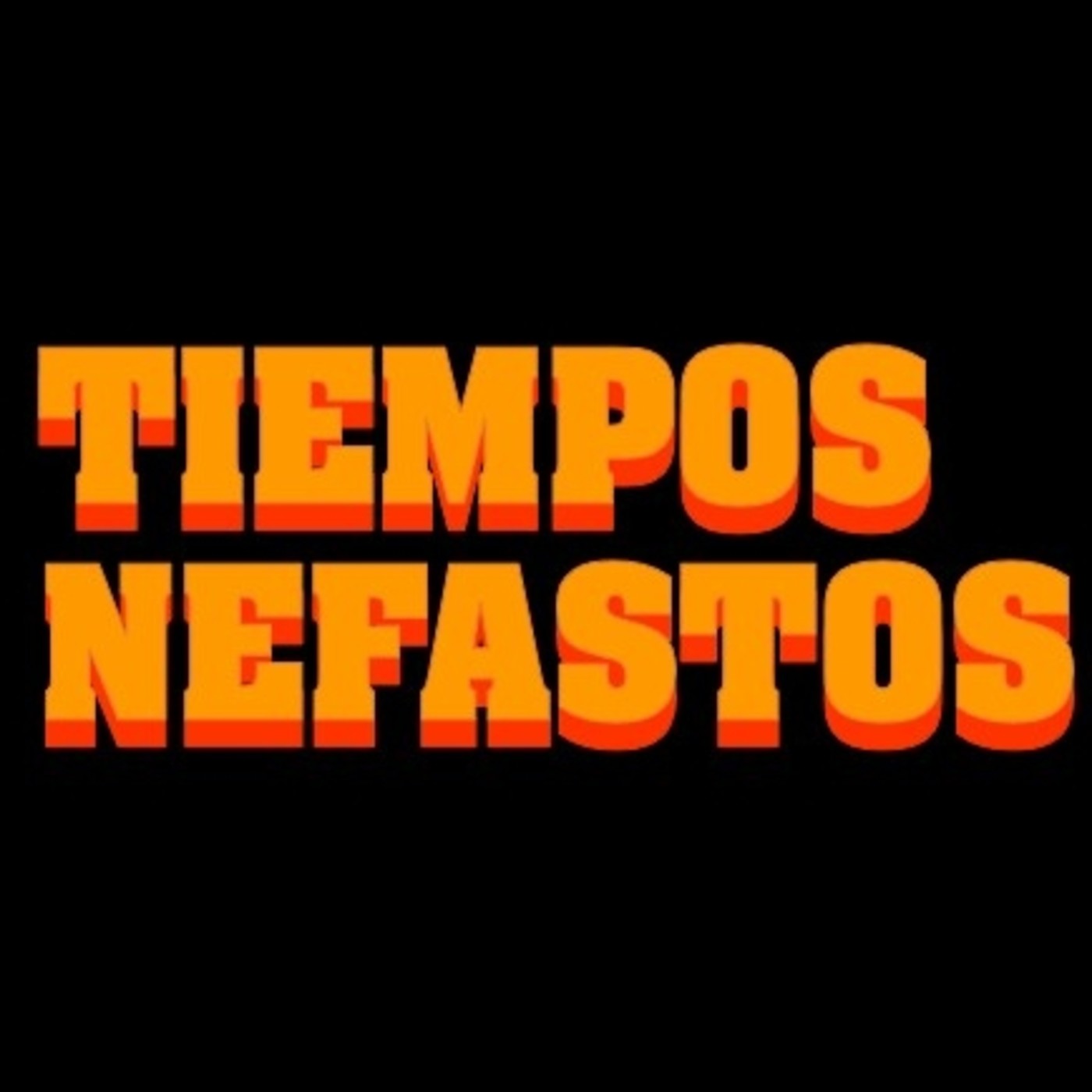 TIEMPOS NEFASTOS