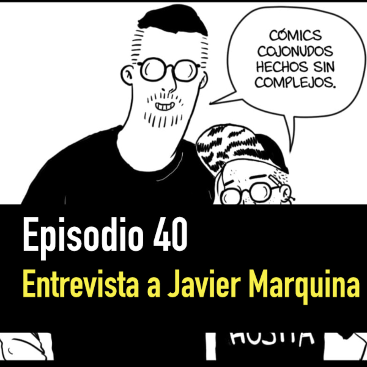 PC #40. Entrevistamos a Javier Marquina autor de "Cómo hacer un cómic sin tener ni puta idea." episode artwork