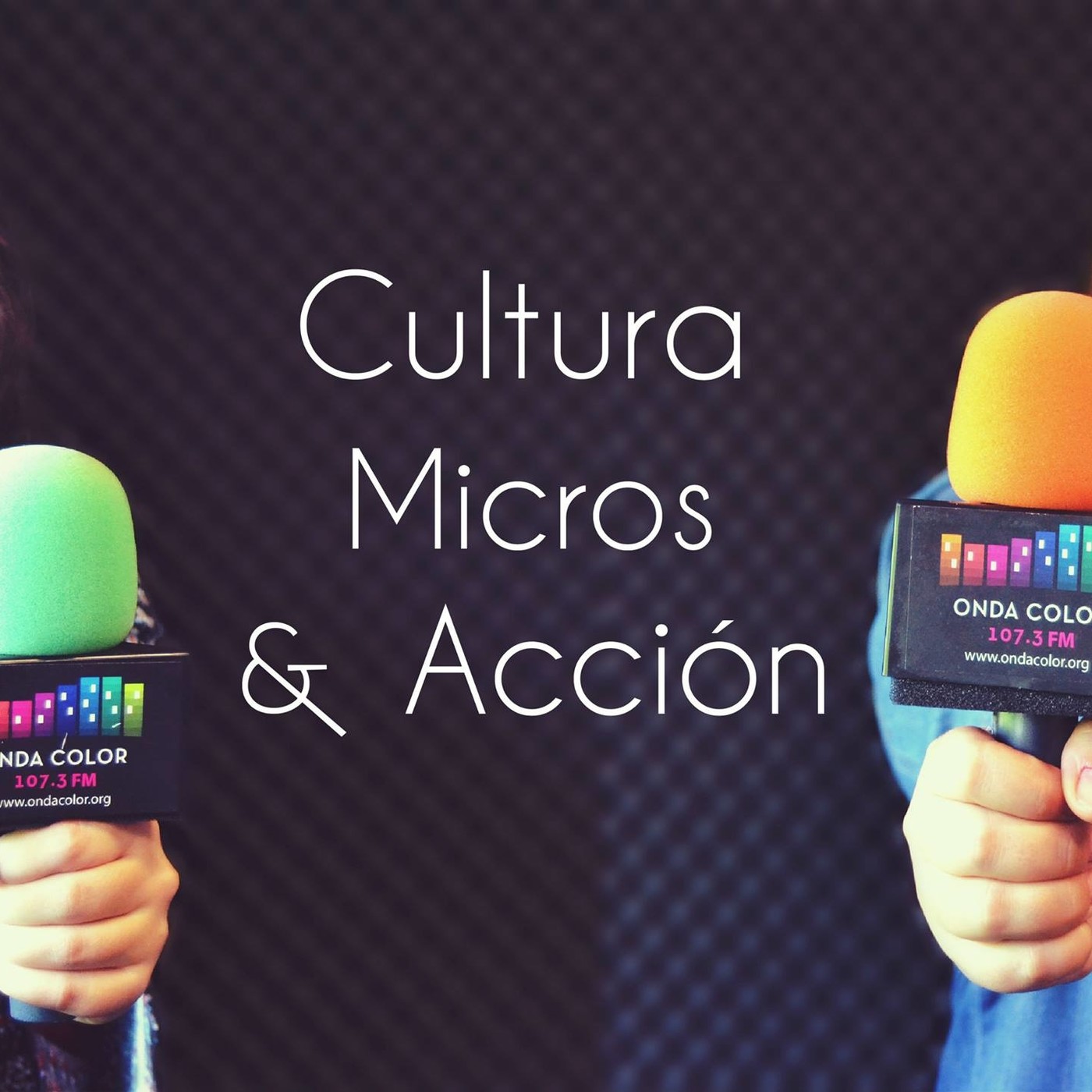 Podcast Cultura, micros y acción