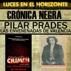 Luces en el Horizonte - Crónica Negra 16: LAS ENVENENADAS DE VALENCIA - PILAR PRADES