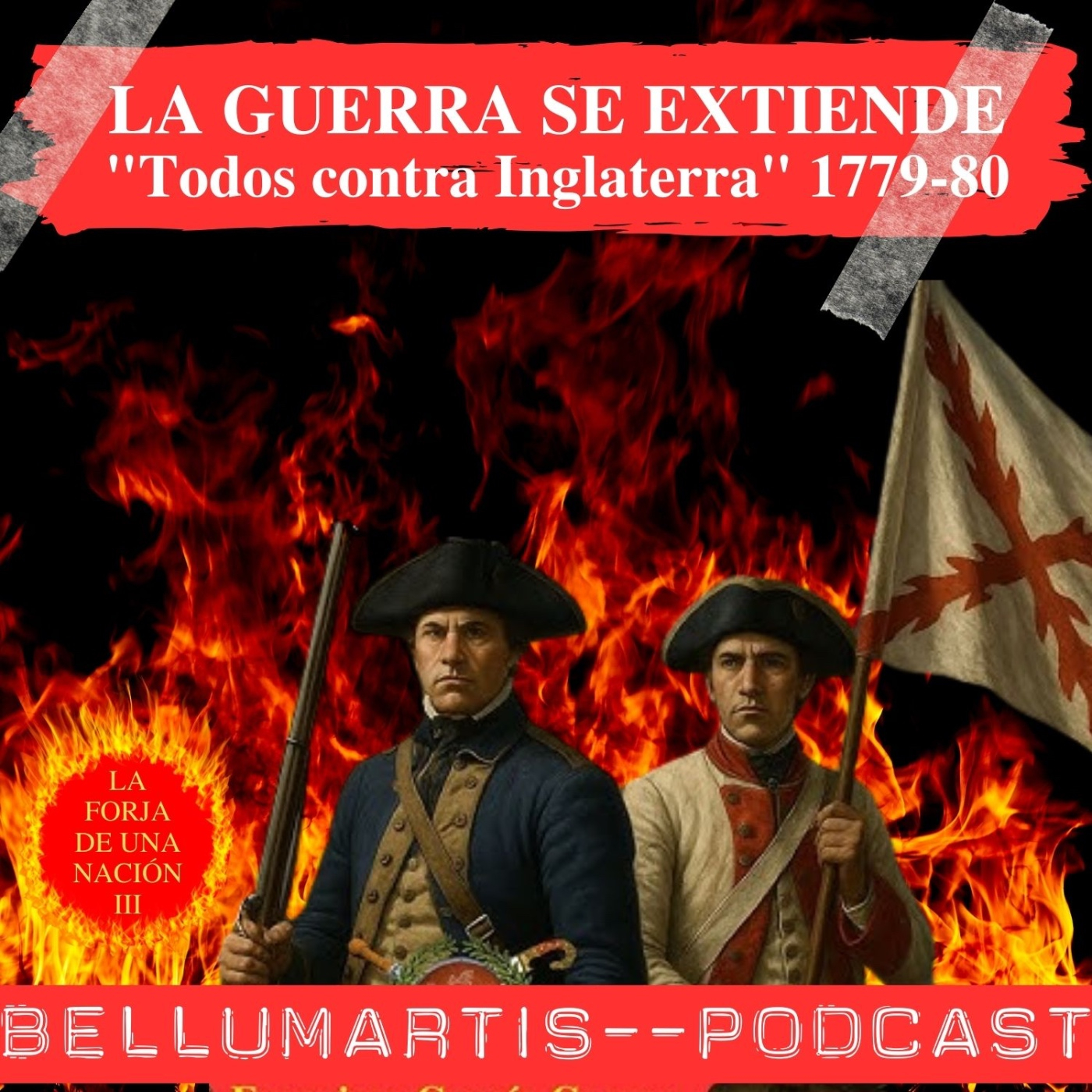 LA GUERRA SE EXTIENDE POR EL MUNDO "Todos contra Inglaterra" 1779-80 *LA FORJA DE UNA NACIÓN III* - Acceso anticipado
