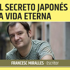 IKIGAI, EL SECRETO JAPONÉS DE LA VIDA ETERNA con Francesc Miralles, escritor y ensayista